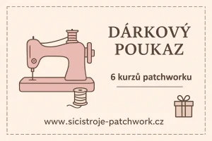 Dárkový poukaz 6 kurzů patchworku 